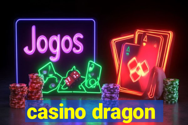 casino dragon