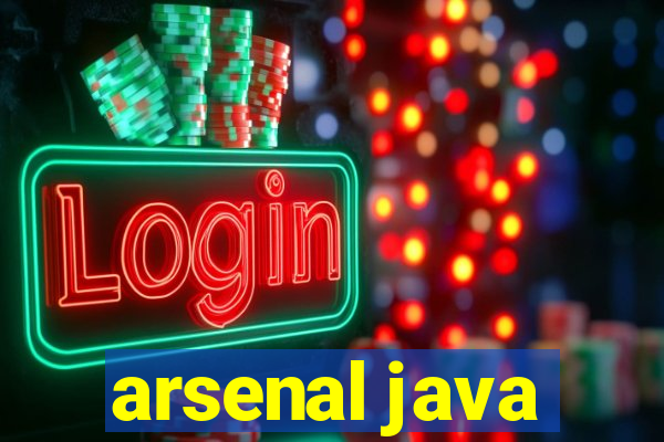 arsenal java