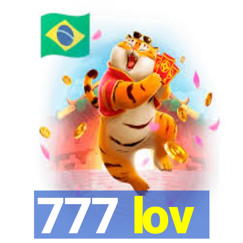 777 lov