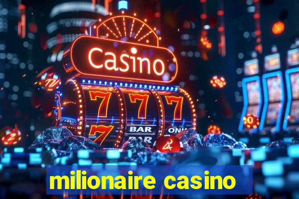 milionaire casino