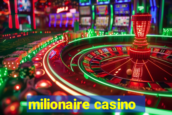 milionaire casino