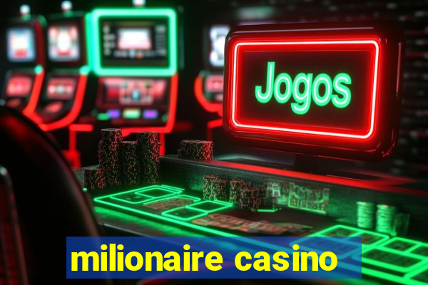 milionaire casino