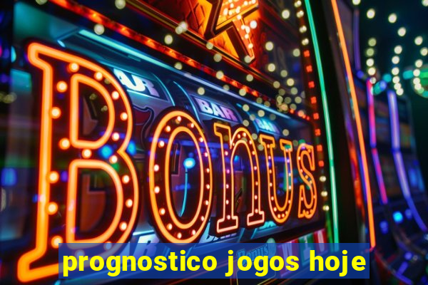 prognostico jogos hoje