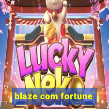 blaze com fortune