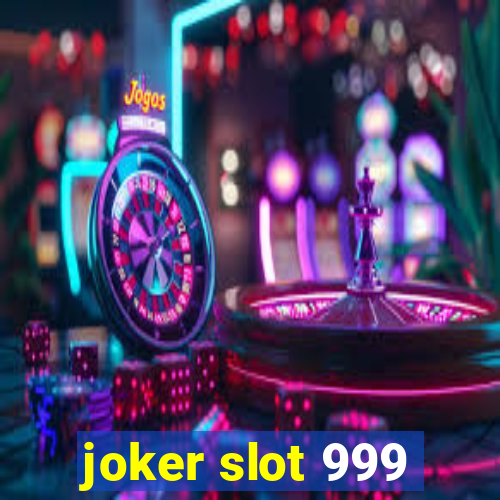 joker slot 999