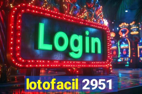 lotofacil 2951