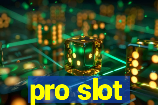 pro slot