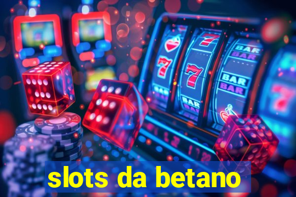 slots da betano