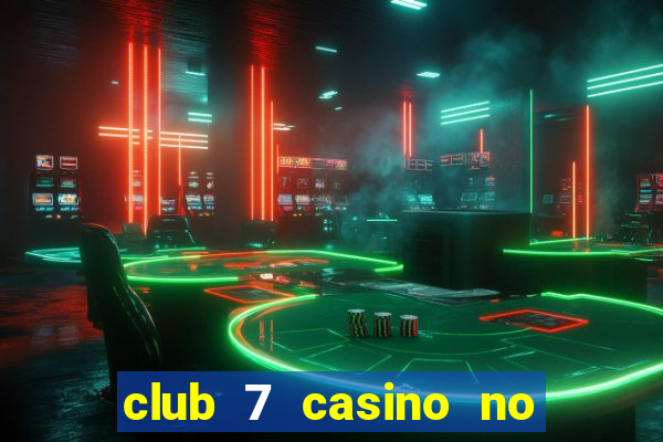 club 7 casino no deposit bonus