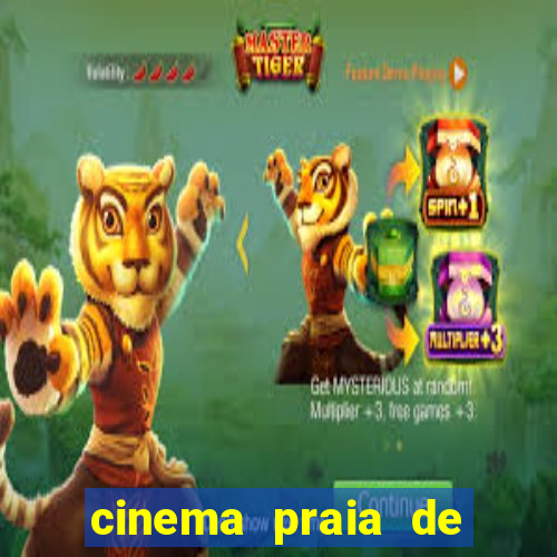 cinema praia de belas shopping