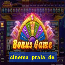 cinema praia de belas shopping