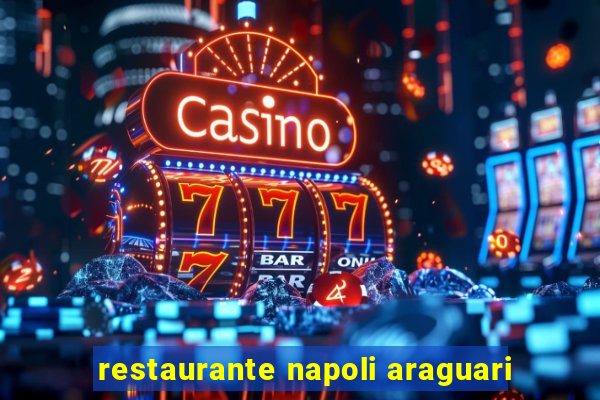 restaurante napoli araguari