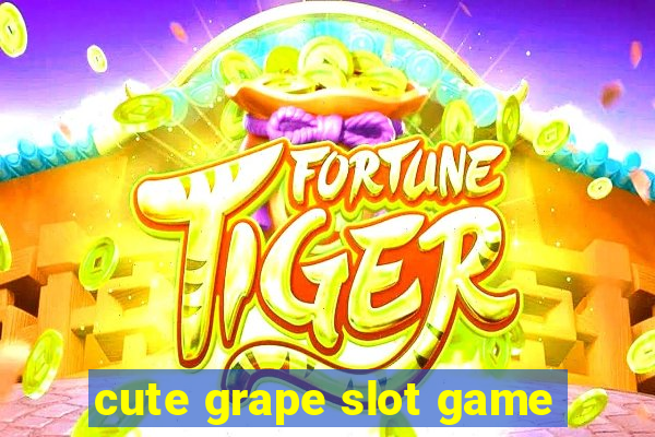 cute grape slot game