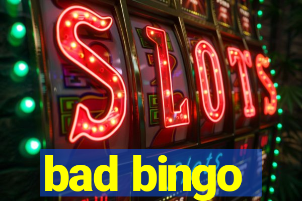 bad bingo