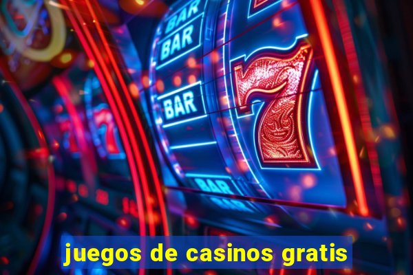 juegos de casinos gratis