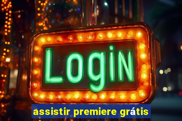 assistir premiere grátis