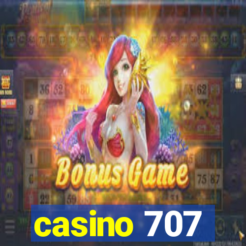 casino 707