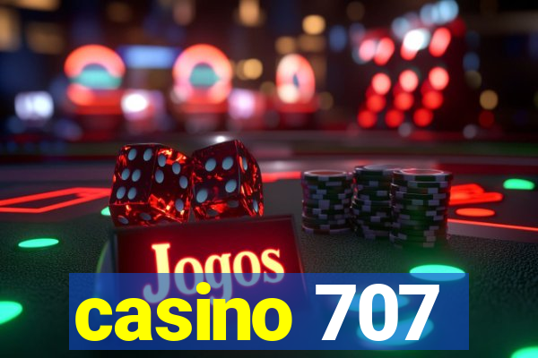 casino 707