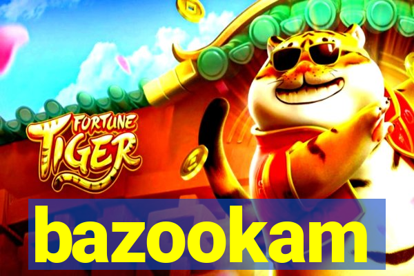 bazookam