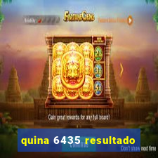 quina 6435 resultado