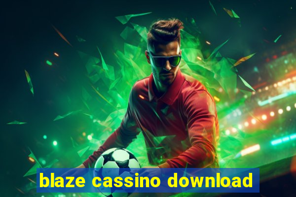 blaze cassino download