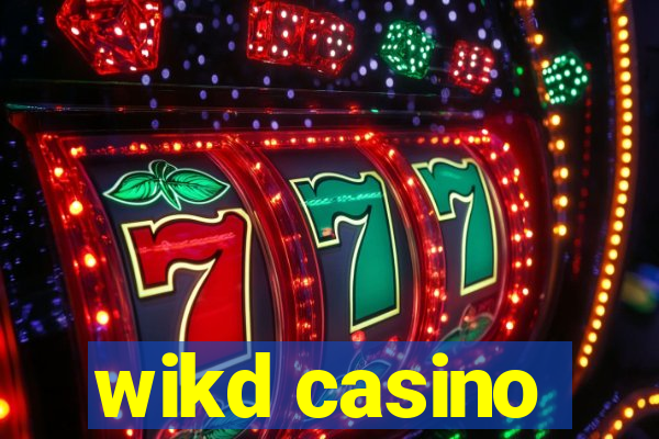 wikd casino