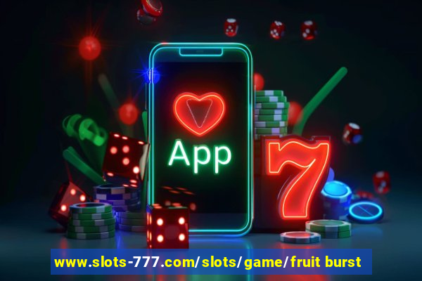 www.slots-777.com/slots/game/fruit burst