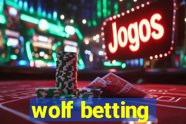 wolf betting