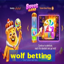 wolf betting