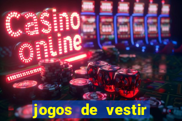 jogos de vestir pessoas ricas