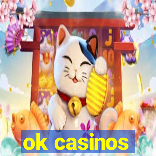 ok casinos