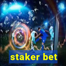 staker bet