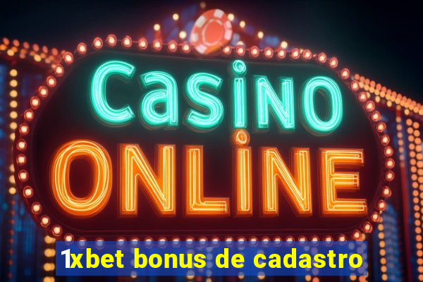 1xbet bonus de cadastro