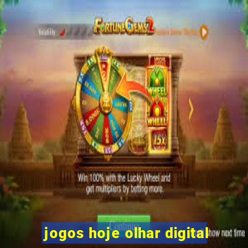 jogos hoje olhar digital