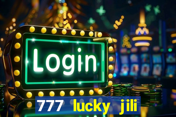 777 lucky jili slots casino