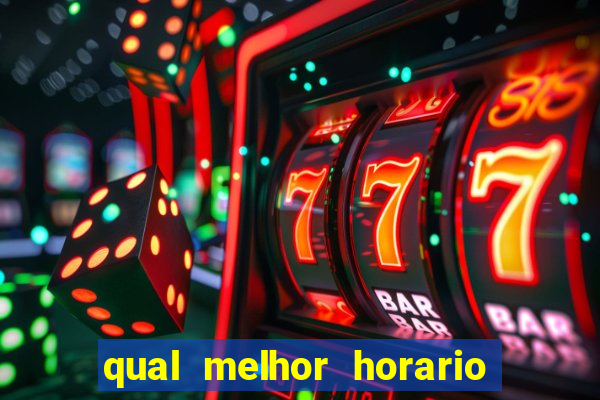 qual melhor horario para jogar crazy time