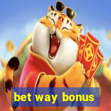 bet way bonus