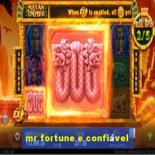 mr fortune e confiável