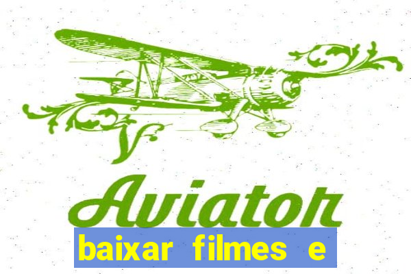 baixar filmes e series mp4