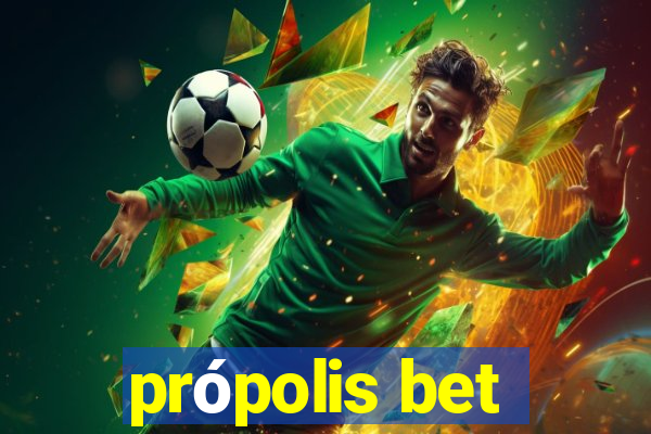 própolis bet