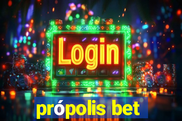 própolis bet