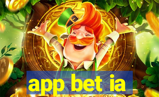 app bet ia