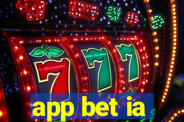 app bet ia