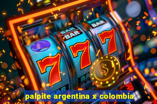 palpite argentina x colombia