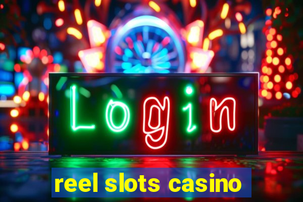 reel slots casino