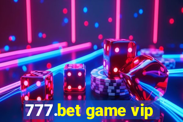 777.bet game vip