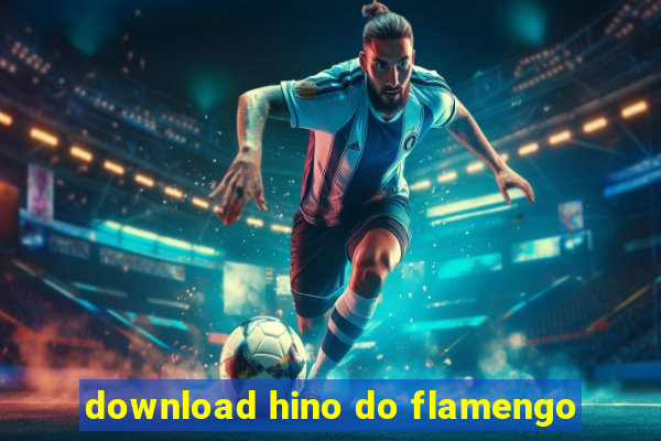 download hino do flamengo