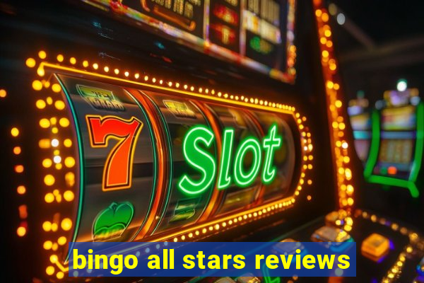 bingo all stars reviews