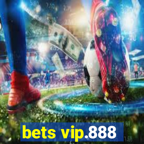 bets vip.888