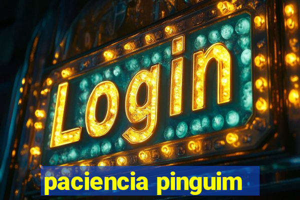 paciencia pinguim